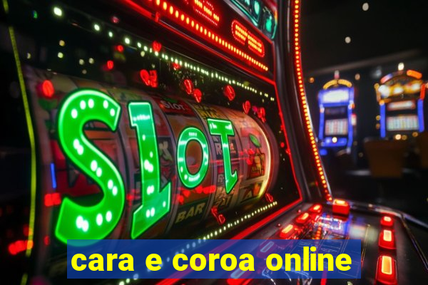 cara e coroa online